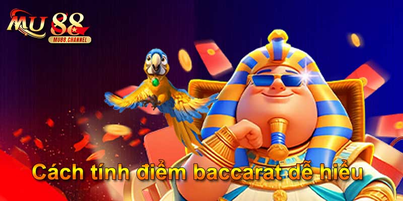 Cách tính điểm baccarat dễ hiểu