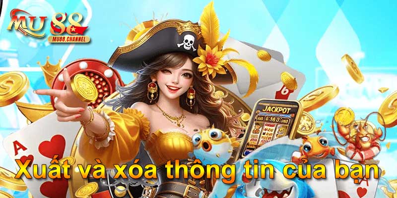 Xuất và xóa thông tin của bạn